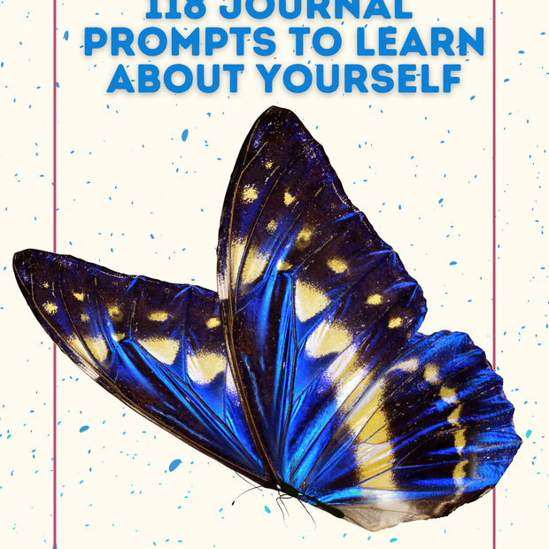 118 Journal Prompts to Learn About Yourself